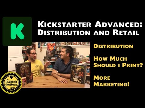 KICKSTARTER ADVANCED: DISTRIBUTION AND RETAIL